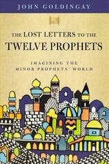Lost Letters to the Twelve Prophets kaina ir informacija | Dvasinės knygos | pigu.lt