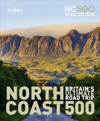 North Coast 500: Britain'S Ultimate Road Trip New edition цена и информация | Путеводители, путешествия | pigu.lt