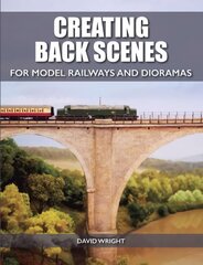 Creating Back Scenes for Model Railways and Dioramas цена и информация | Книги о питании и здоровом образе жизни | pigu.lt