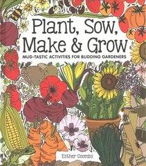 Plant, Sow, Make and Grow цена и информация | Книги для подростков  | pigu.lt