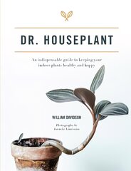 Dr. Houseplant: An indispensable guide to keeping your indoor plants healthy and happy kaina ir informacija | Knygos apie sodininkystę | pigu.lt