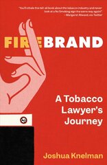 Firebrand: A Tobacco Lawyer's Journey kaina ir informacija | Ekonomikos knygos | pigu.lt