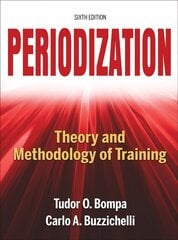 Periodization-6th Edition: Theory and Methodology of Training 6th edition цена и информация | Книги о питании и здоровом образе жизни | pigu.lt