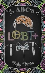 ABC's of LGBTplus: (Gender Identity Book for Teens, Teen & Young Adult LGBT Issues) kaina ir informacija | Socialinių mokslų knygos | pigu.lt