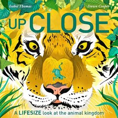 Up Close: A life-size look at the animal kingdom цена и информация | Книги для подростков и молодежи | pigu.lt