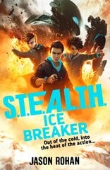S.T.E.A.L.T.H.: Ice Breaker: Book 2 kaina ir informacija | Knygos paaugliams ir jaunimui | pigu.lt