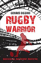 Rugby Warrior: Back in school. Back in sport. Back in time. цена и информация | Книги для подростков  | pigu.lt