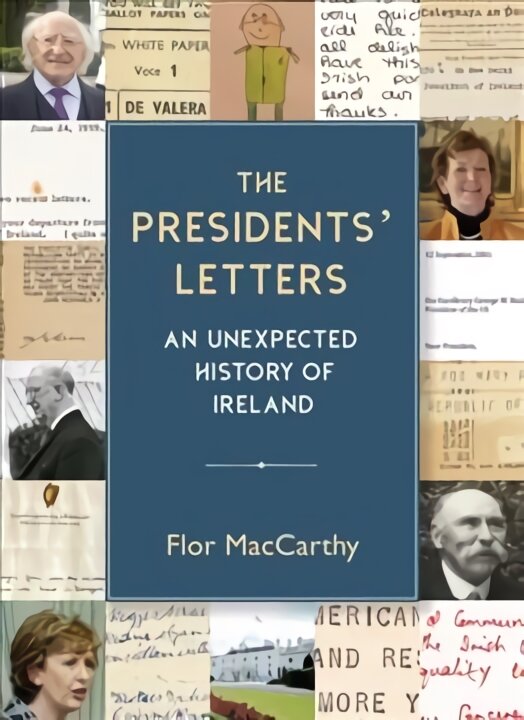 Presidents' Letters: An Unexpected History of Ireland цена и информация | Istorinės knygos | pigu.lt
