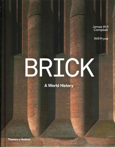 Brick: A World History цена и информация | Knygos apie architektūrą | pigu.lt