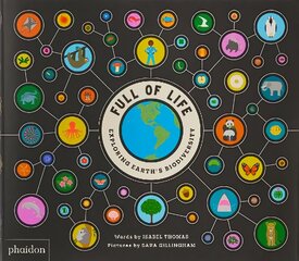 Full of Life, Exploring Earth's Biodiversity цена и информация | Книги для подростков и молодежи | pigu.lt