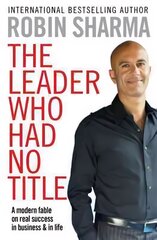 Leader Who Had No Title: A Modern Fable on Real Success in Business and in Life цена и информация | Самоучители | pigu.lt