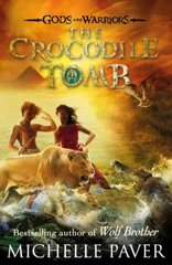 Crocodile Tomb (Gods and Warriors Book 4) 4th edition kaina ir informacija | Knygos paaugliams ir jaunimui | pigu.lt