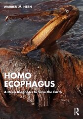 Homo Ecophagus: A Deep Diagnosis to Save the Earth kaina ir informacija | Socialinių mokslų knygos | pigu.lt