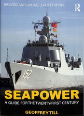 Seapower: A Guide for the Twenty-First Century 4th edition kaina ir informacija | Socialinių mokslų knygos | pigu.lt