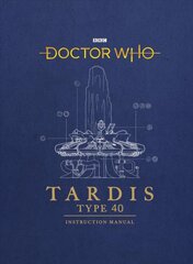 Doctor Who: TARDIS Type 40 Instruction Manual kaina ir informacija | Fantastinės, mistinės knygos | pigu.lt