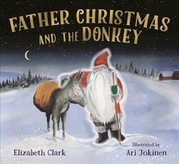 Father Christmas and the Donkey kaina ir informacija | Knygos mažiesiems | pigu.lt