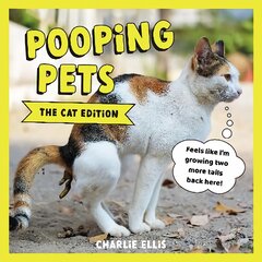 Pooping Pets: The Cat Edition: Hilarious Snaps of Kitties Taking a Dump цена и информация | Фантастика, фэнтези | pigu.lt