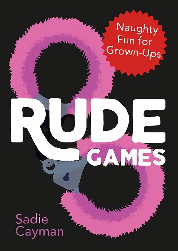 Rude Games: Naughty Fun for Grown-Ups kaina ir informacija | Knygos apie sveiką gyvenseną ir mitybą | pigu.lt