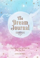 Dream Journal: Track Your Dreams and Work Out What They Mean kaina ir informacija | Saviugdos knygos | pigu.lt