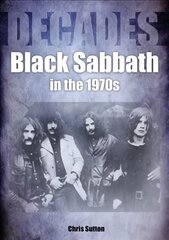 Black Sabbath in the 1970s: Decades kaina ir informacija | Knygos apie meną | pigu.lt