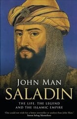 Saladin: The Life, the Legend and the Islamic Empire цена и информация | Биографии, автобиогафии, мемуары | pigu.lt