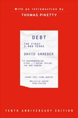 Debt, 10th Anniversary Edition: The First 5,000 Years, Updated and Expanded цена и информация | Книги по экономике | pigu.lt