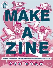 Make A Zine! (3rd Edition): Start Your Own Underground Publishing Revolution Anniversary цена и информация | Пособия по изучению иностранных языков | pigu.lt