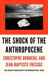 Shock of the Anthropocene: The Earth, History and Us цена и информация | Книги по социальным наукам | pigu.lt