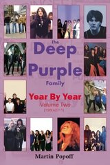 Deep Purple Family Year By Year:: Vol 2 (1980-2011) цена и информация | Книги об искусстве | pigu.lt