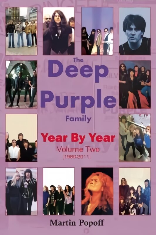 Deep Purple Family Year By Year:: Vol 2 1980-2011 цена и информация | Knygos apie meną | pigu.lt