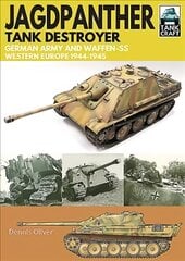 Jagdpanther Tank Destroyer: German Army, Western Europe 1944 -1945 kaina ir informacija | Socialinių mokslų knygos | pigu.lt