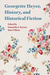 Georgette Heyer, History and Historical Fiction kaina ir informacija | Istorinės knygos | pigu.lt