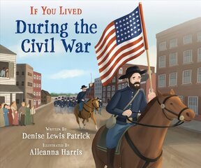 If You Lived During the Civil War цена и информация | Книги для подростков и молодежи | pigu.lt