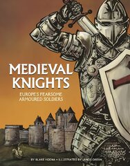 Medieval Knights: Europe's Fearsome Armoured Soldiers kaina ir informacija | Knygos paaugliams ir jaunimui | pigu.lt