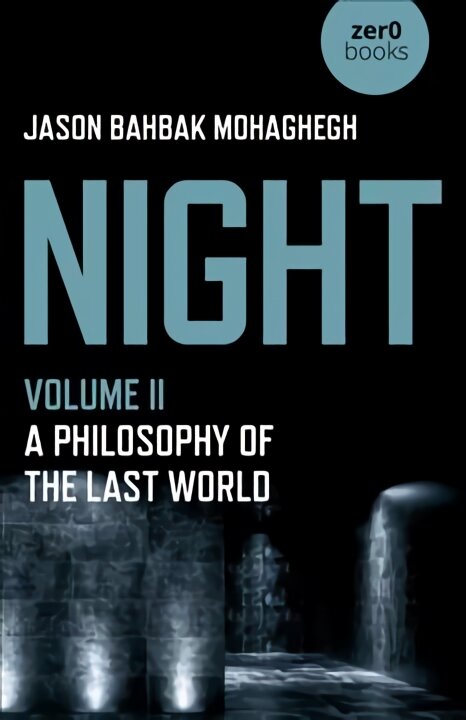 Night, Volume II - A Philosophy of the Last World kaina ir informacija | Istorinės knygos | pigu.lt