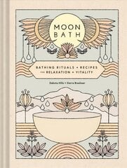 Moon Bath: Bathing Rituals and Recipes for Relaxation and Vitality цена и информация | Самоучители | pigu.lt