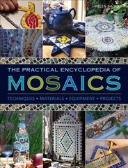 Practical Encyclopedia of Mosaics: Techniques, Materials, Equipment, Projects цена и информация | Книги о питании и здоровом образе жизни | pigu.lt