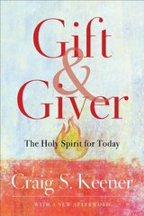 Gift and Giver - The Holy Spirit for Today: The Holy Spirit for Today Repackaged Edition цена и информация | Духовная литература | pigu.lt