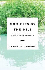 God Dies by the Nile and Other Novels: God Dies by the Nile, Searching, The Circling Song цена и информация | Фантастика, фэнтези | pigu.lt