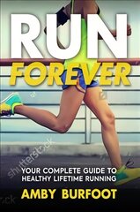 Run Forever цена и информация | Книги о питании и здоровом образе жизни | pigu.lt