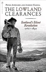 Lowland Clearances: Scotland's Silent Revolution 1760 - 1830 kaina ir informacija | Istorinės knygos | pigu.lt