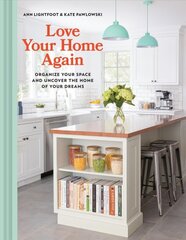 Love Your Home Again: Organize Your Space and Uncover the Home of Your Dreams цена и информация | Книги о питании и здоровом образе жизни | pigu.lt