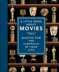 Little Book About Movies: Quotes for the Cinephile in Your Life kaina ir informacija | Knygos apie meną | pigu.lt