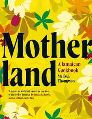 Motherland: A Jamaican Cookbook цена и информация | Книги рецептов | pigu.lt