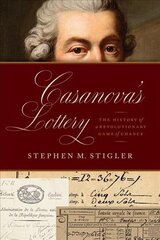 Casanova's Lottery: The History of a Revolutionary Game of Chance цена и информация | Исторические книги | pigu.lt