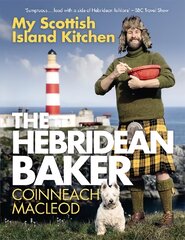 Hebridean Baker: My Scottish Island Kitchen цена и информация | Книги рецептов | pigu.lt