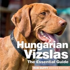 Hungarian Vizslas: The Essential Guide цена и информация | Книги для подростков и молодежи | pigu.lt