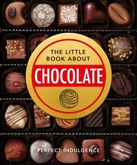 Little Book of Chocolate: Delicious, decadent, dark and delightful... kaina ir informacija | Receptų knygos | pigu.lt