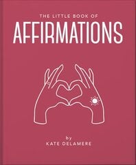 Little Book of Affirmations: Uplifting Quotes and Positivity Practices цена и информация | Самоучители | pigu.lt