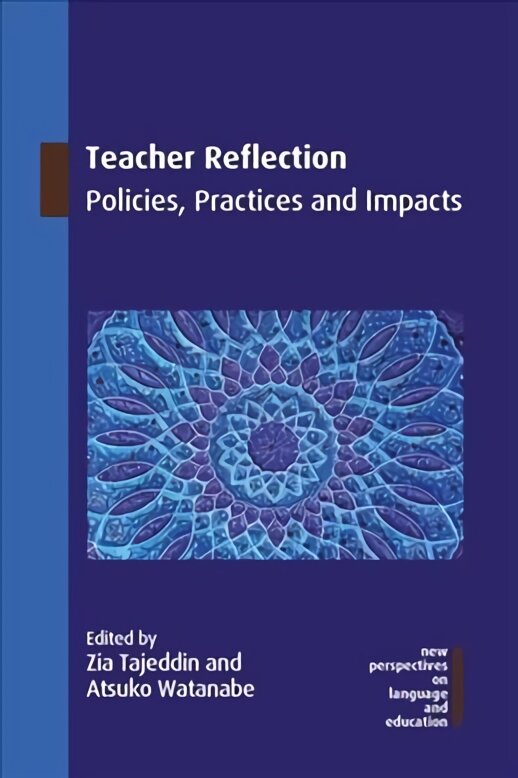 Teacher Reflection: Policies, Practices and Impacts цена и информация | Užsienio kalbos mokomoji medžiaga | pigu.lt